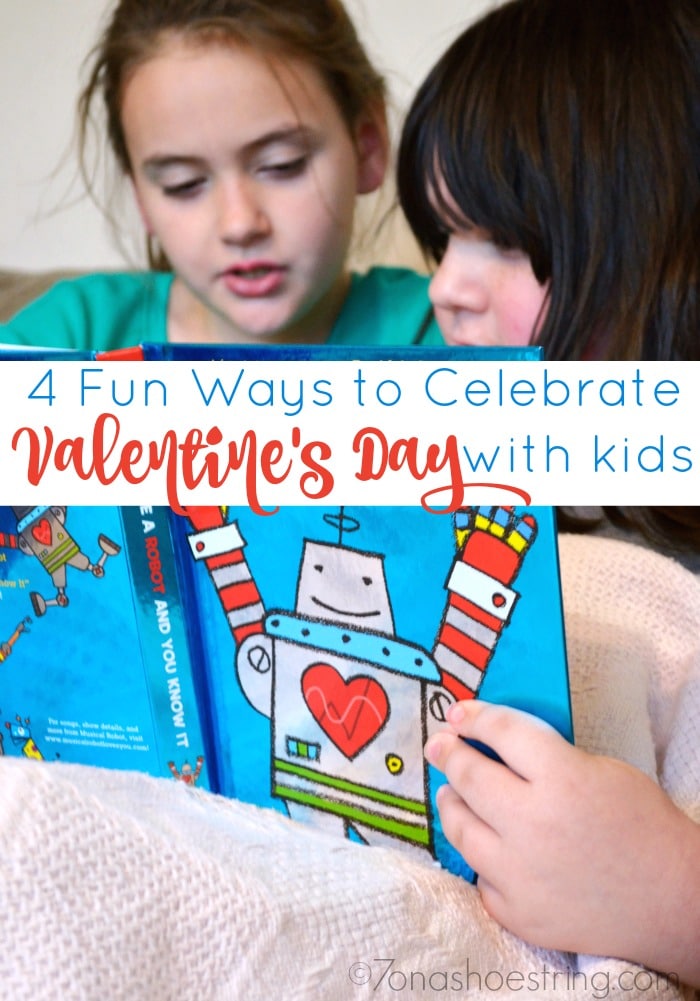 4 fun ways to celebrate Valentine's Day with Kids