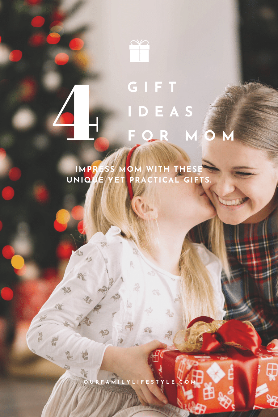 4 Gift Ideas for Mom