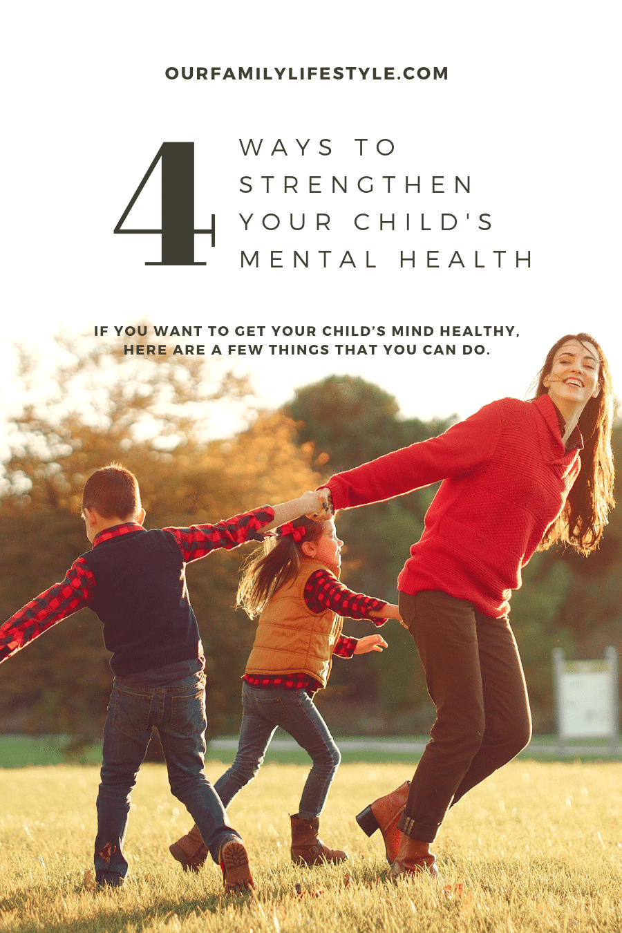 4 Ways To Strengthen Your Child's Mental Health