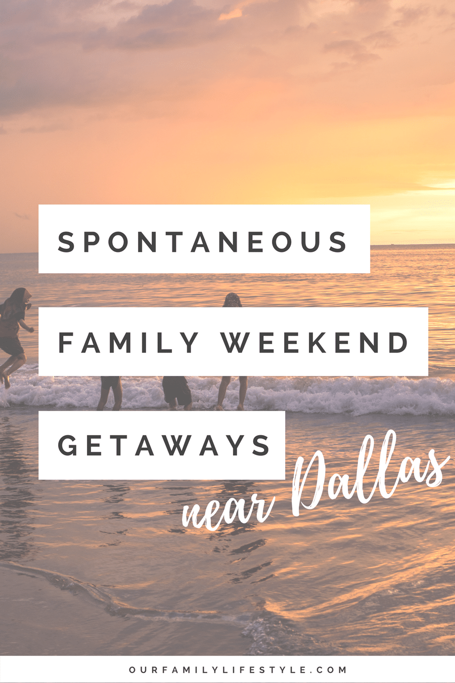 5 Spontaneous Family Weekend Getaways Near Dallas