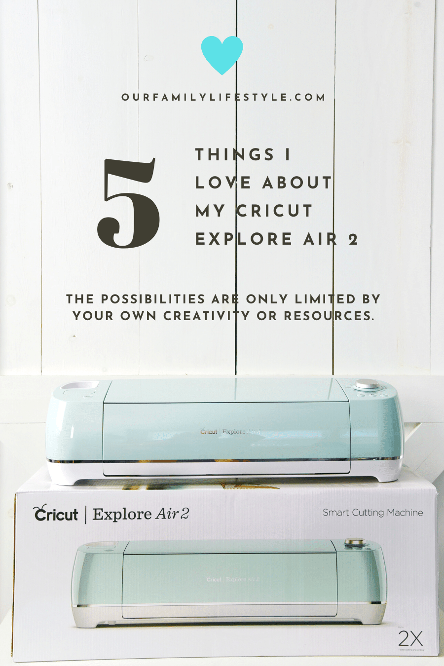 5 Things I Love About My Cricut Explore Air 2