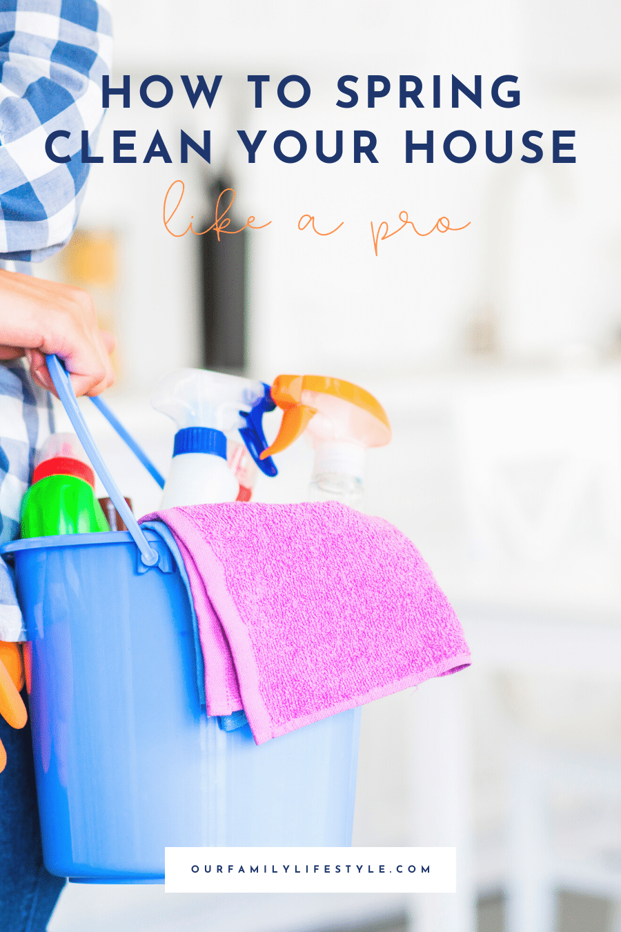 How to Spring Clean Your House Like A Pro