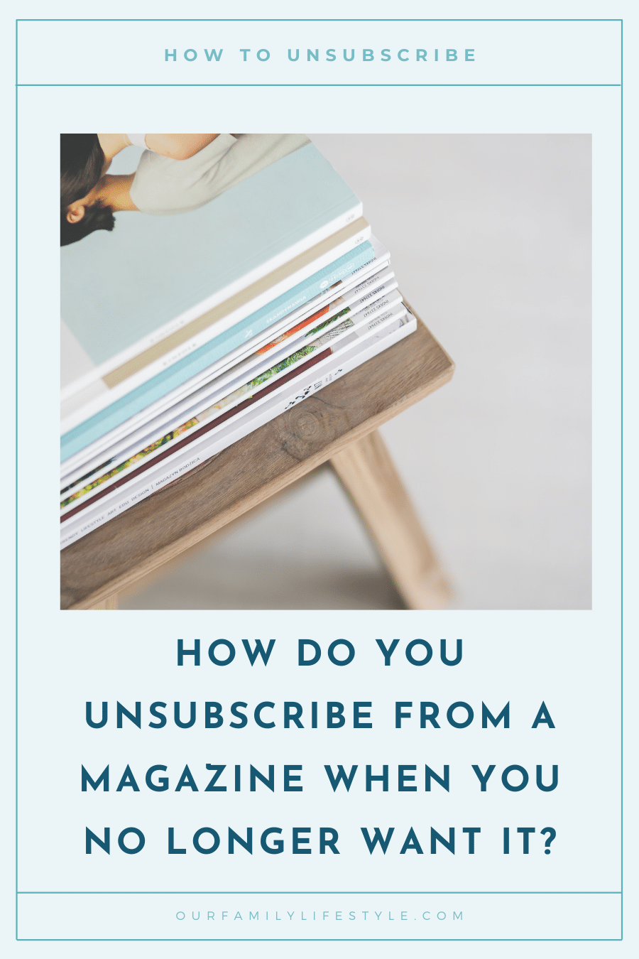How to Unsubscribe from a Magazine Outlet Service How to Unsubscribe from a Magazine Subscription