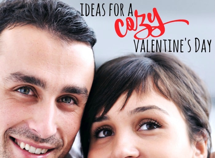Ideas for a Cozy Valentine's Day