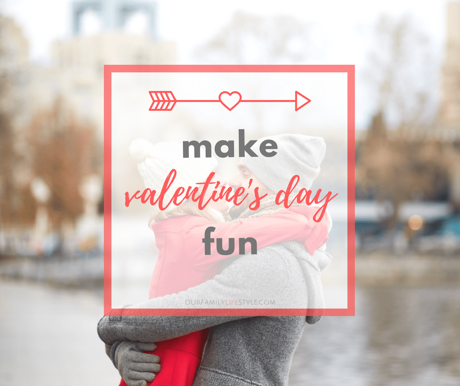 how to make Valentine's Day fun