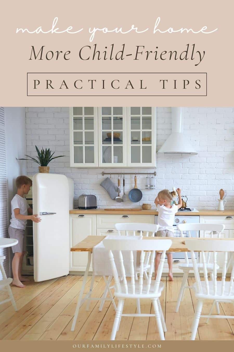 Make Your Home More Child-Friendly with These Practical Tips