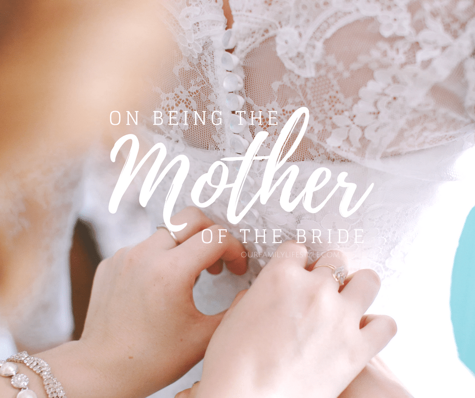 On Being the Mother of the Bride