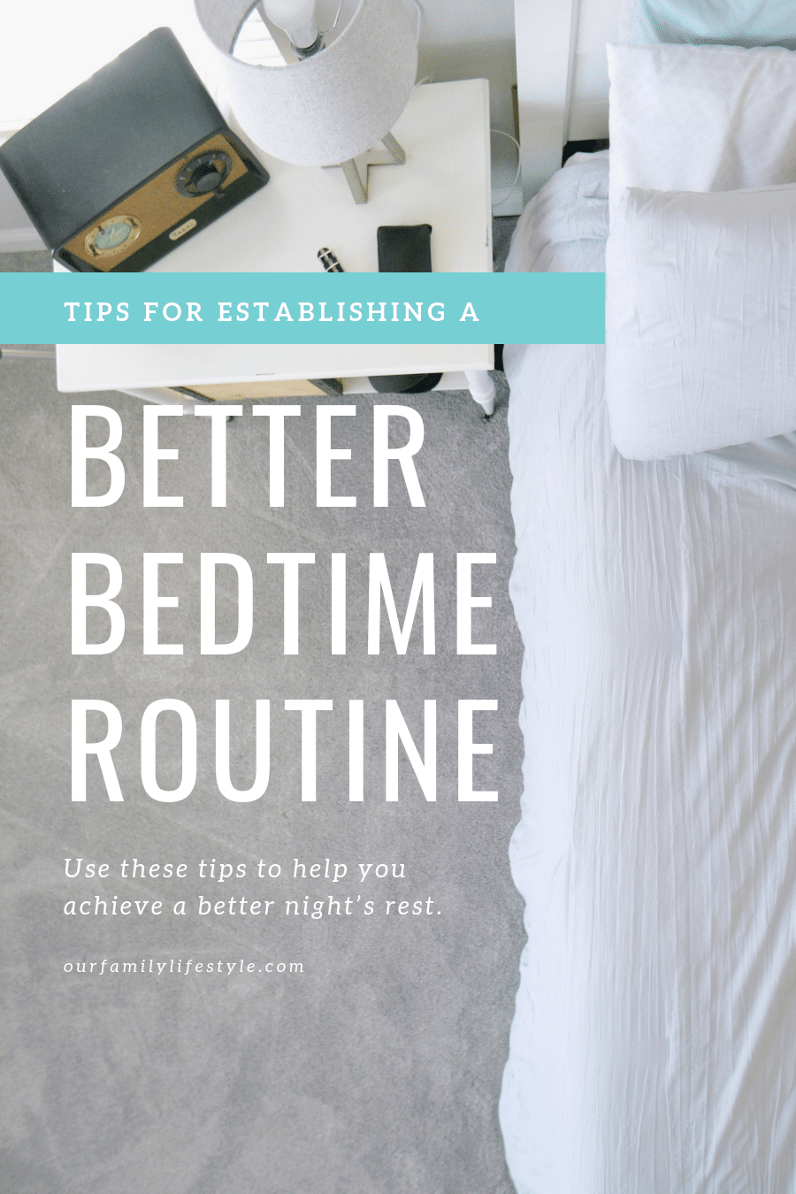 Tips for establishing a better bedtime routine