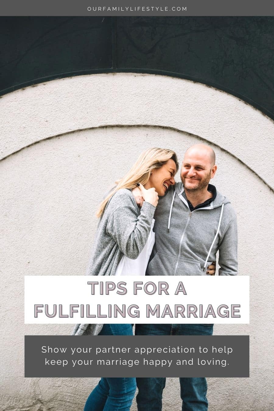 Enjoy a Long and Fulfilling Marriage: Tips To Show Your Partner Appreciation