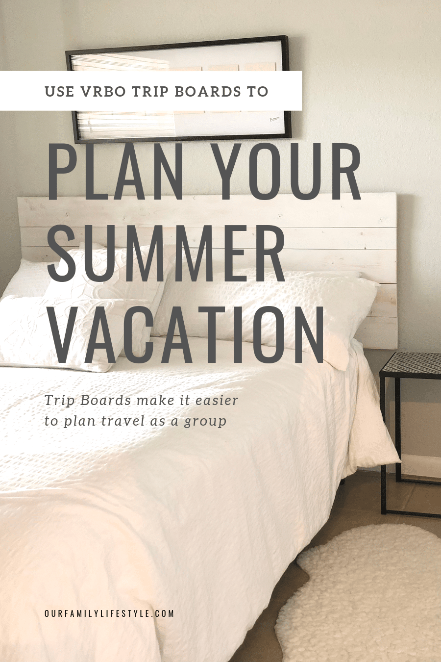 Easily Use Vrbo Trip Boards to Plan Your Summer Vacation